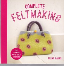 Feltmaking: Easy techniques