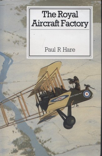 The royal aircraft factory - the,
