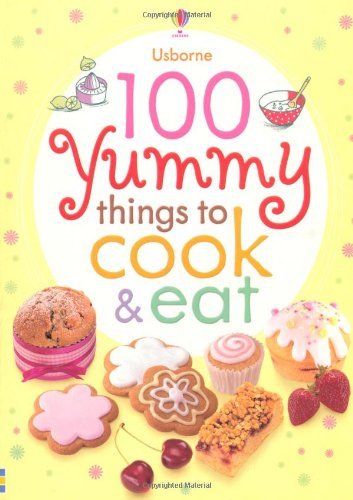 100 yummy things cook and - 100, to