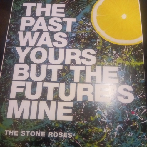 Stone roses past - past, yours