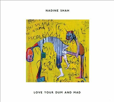 Nadine shah love your dum - nadine, :