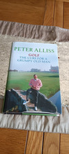 Peter Alliss golf the cure for a grumpy old man hand signed