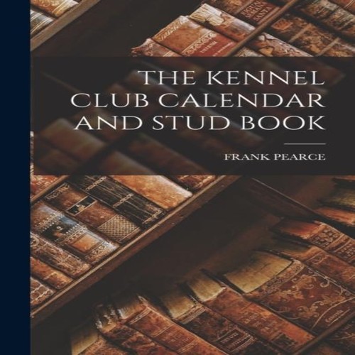 The kennel club calendar - the,
