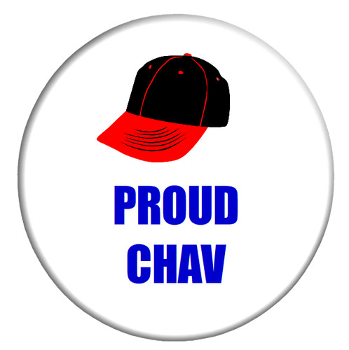 Proud chav cap button badge - proud,