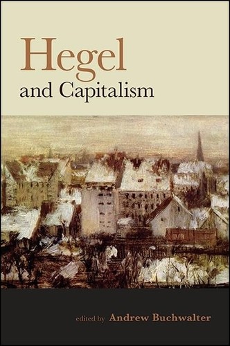 Hegel and capitalism andrew - and,