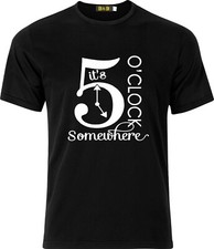 ITS 5 O`CLOCK SOMEWHERE FUNNY ADULT DRINKERS HUMOUR XMAS GIFT T SHIRT