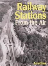 Railway Stations from the Air (Aerofilms Guide)-Aerofilms,Aerofi