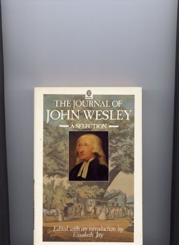 The journal john wesley - the, of