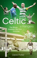 Celtic v Rangers: The Hoops'