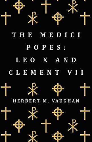The medici popes - popes:, and