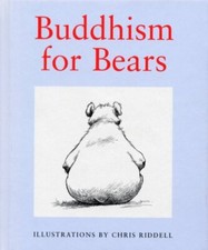 Buddhism for Bears By  Chris