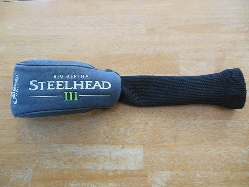 Callaway big bertha - bertha, steelhead