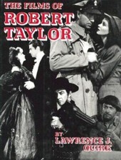 THE FILMS OF ROBERT TAYLOR By