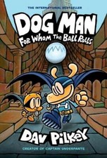 Dog Man: For Whom the Ball