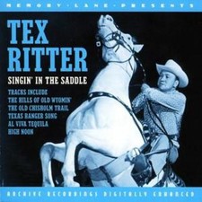 Tex Ritter: Singin' in the Saddle