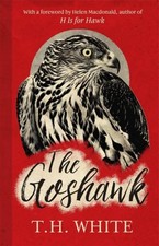 The Goshawk: With a foreword