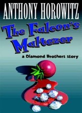 The Falcon's Malteser (Diamond Brothers Story) By Anthony Horowitz