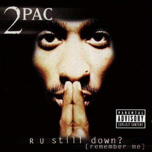 2pac u still down - 2pac, r
