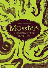 Monsters: A Bestiary of the Bizarre by Christopher Dell Hardback Book The Cheap