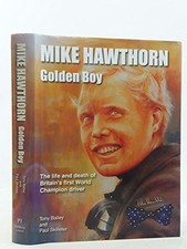 MIKE HAWTHORN- GOLDEN BOY -