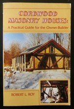 Cordwood Masonry Houses: A