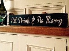 Eat Drink And Be Merry Wood