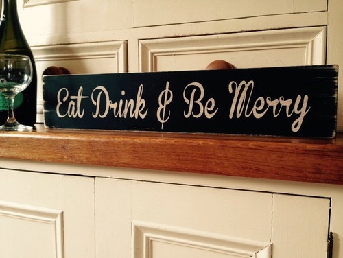 Eat drink and merry - eat,