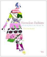 Horrockses Fashion: Off-The-Peg Fashion in the 40s and 50s - Boydell, Christine