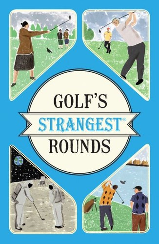 Golf strangest rounds - golf's,