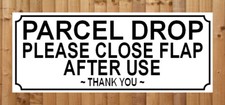PARCEL DROP PLEASE CLOSE FLAP