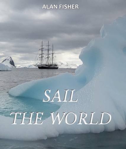 Sail the world fisher alan - fisher,,