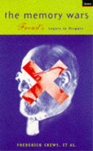 The memory wars freuds legacy - the,
