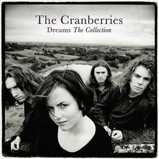 The Cranberries : Dreams: The