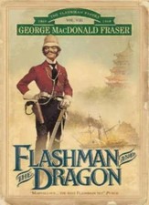Flashman and the Dragon (The Flashman Papers) Vol.VIII-George MacDonald Fraser