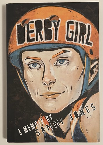 Derby girl memoir by sammi - derby,