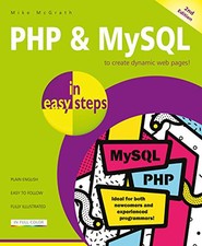 PHP & MySQL in easy steps: Covers MyS..., McGrath, Mike