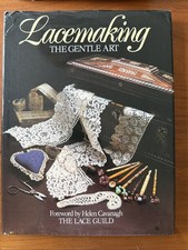 LACEMAKING - THE GENTLE ART - THE LACE GUILD - FORWORD BY HELEN CAVANAGH