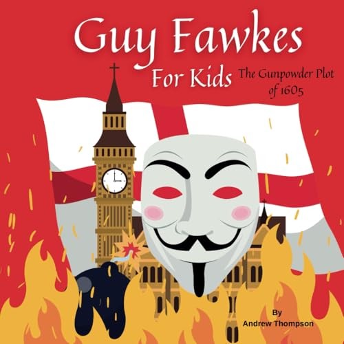 Guy fawkes for kids the - fawkes, kids: