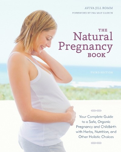 The natural pregnancy book - the,