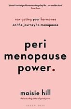 Perimenopause Power: Navigating your hormones on the journey ... by Hill, Maisie