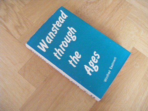 Wanstead through the ages - wanstead,