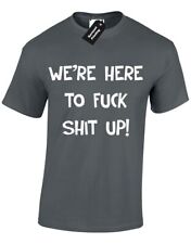 WERE HERE TO F*CK SH*T UP MENS T SHIRT MOVIE QUOTE CATALINA BOATS HOES STAG TEE