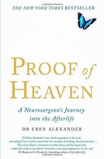 Proof of Heaven: A Neurosurgeon's Journey into the Afterlife By .9780749958794