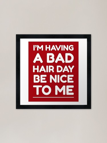Bad hair day best - bad,