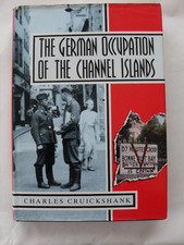THE GERMAN OCCUPATION OF THE CHANNEL ISLANDS......H/B 1990......WORLD WAR TWO
