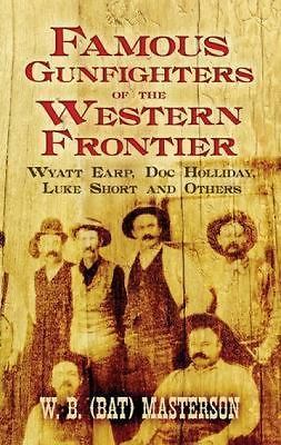 Famous gunfighters the - of,