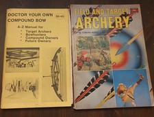 Doctor Your Own Compound Bow + Field & Target Archery - 1970s/60s Magazines