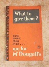 WHAT TO GIVE THEM? - MCDOUGALL'S - P/B 1940s Cookery Book