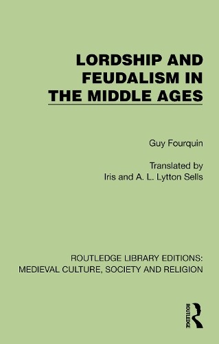 Lordship and feudalism the - lordship,