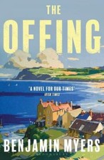 The Offing: A BBC Radio 2 Book Club Pick By Benjamin Myers. 9781526611307
